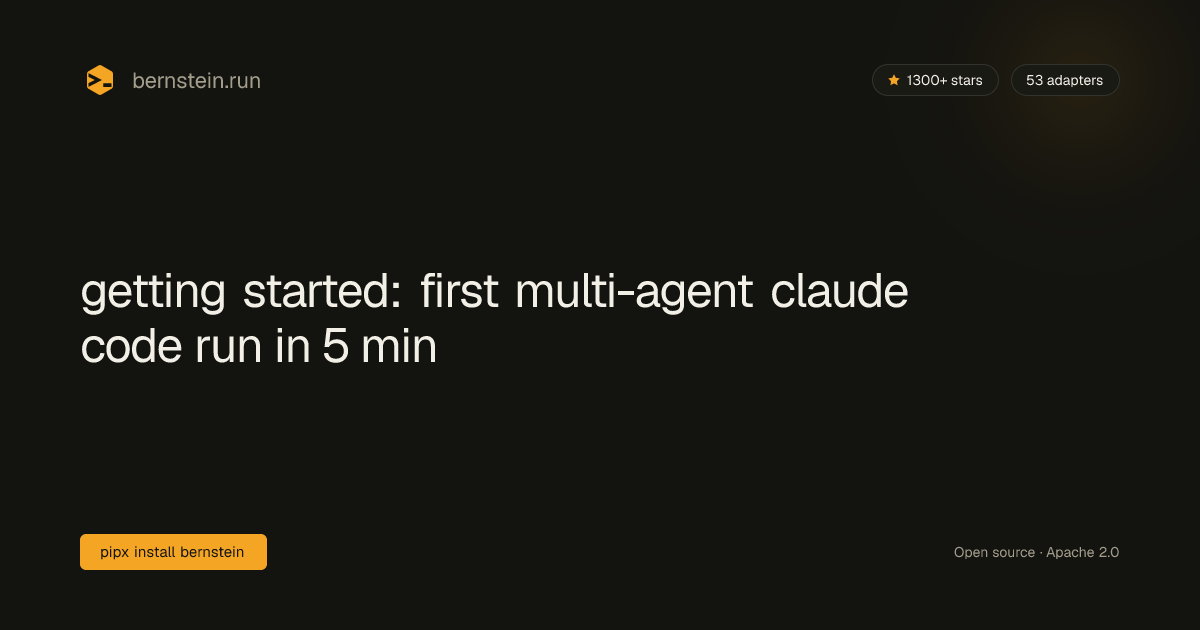 getting started: first multi-agent claude code | Bernstein
